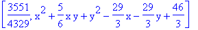 [3551/4329, x^2+5/6*x*y+y^2-29/3*x-29/3*y+46/3]
